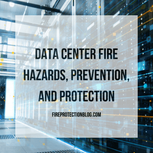 Data Center Fire Hazards and Prevention